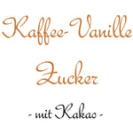 Lade das Bild in den Galerie-Viewer, Kaffee Vanille Zucker<br>- mit Kakao -
